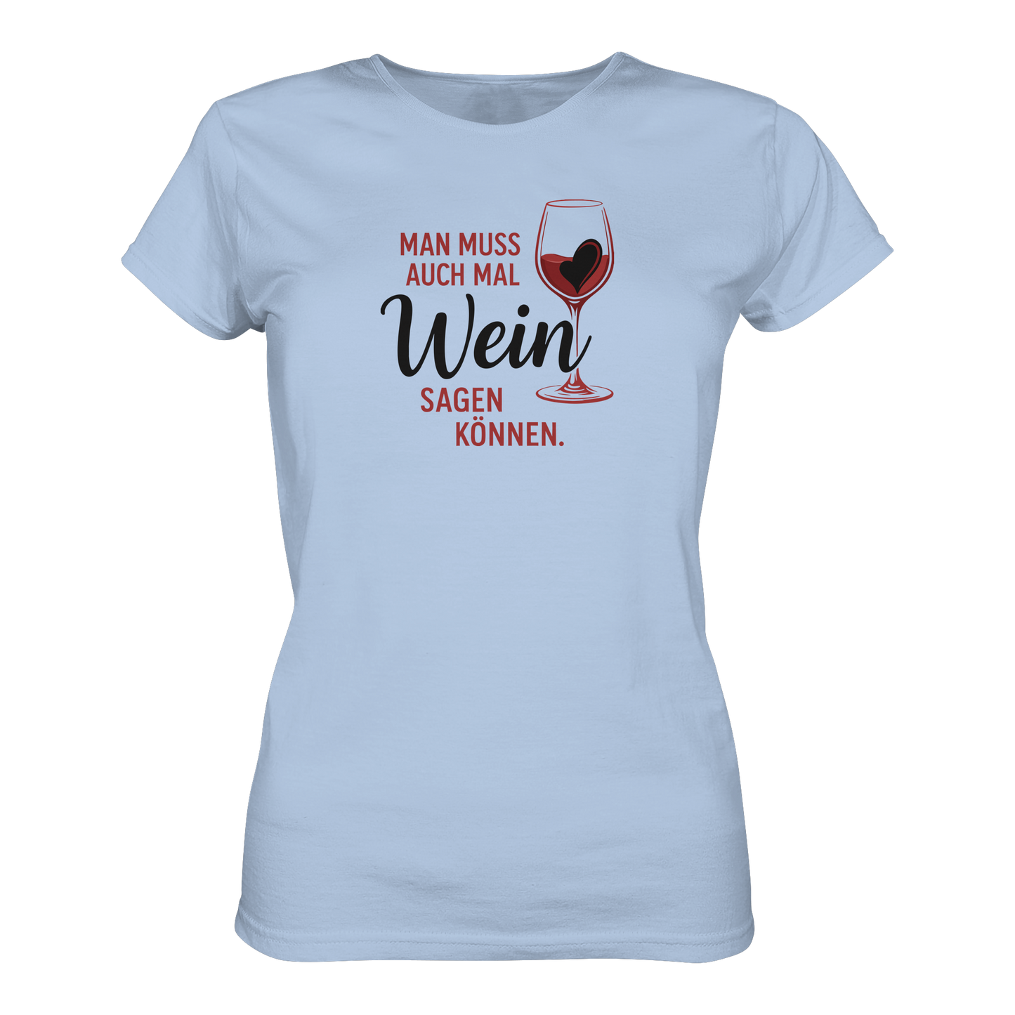 Wein sagen - Ladies Organic Shirt