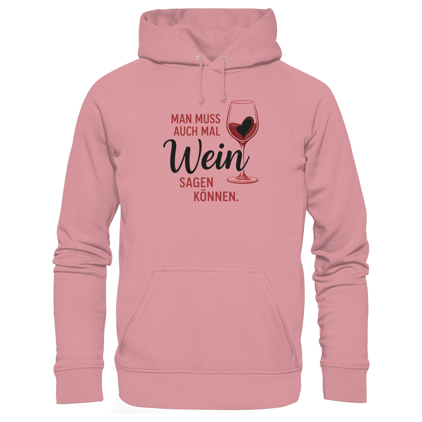 Wein sagen - Organic Basic Hoodie