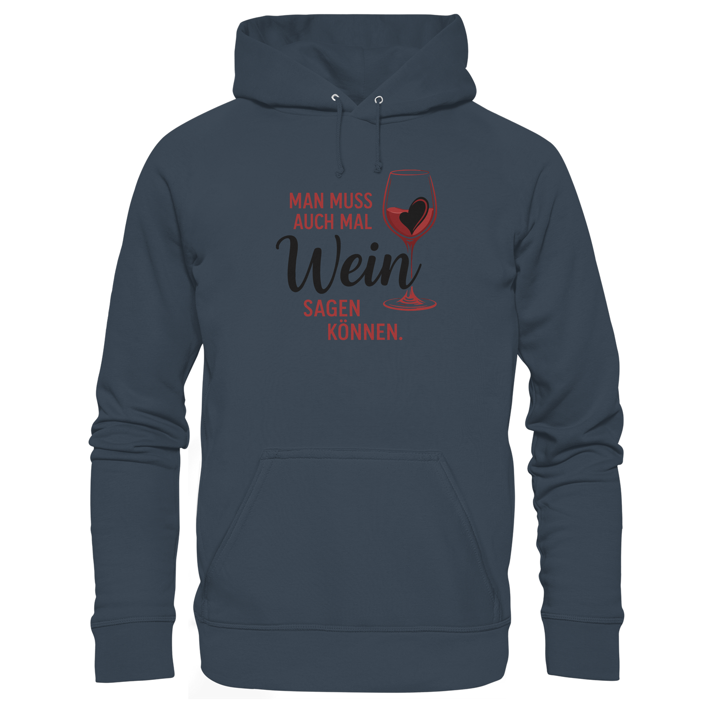 Wein sagen - Organic Basic Hoodie