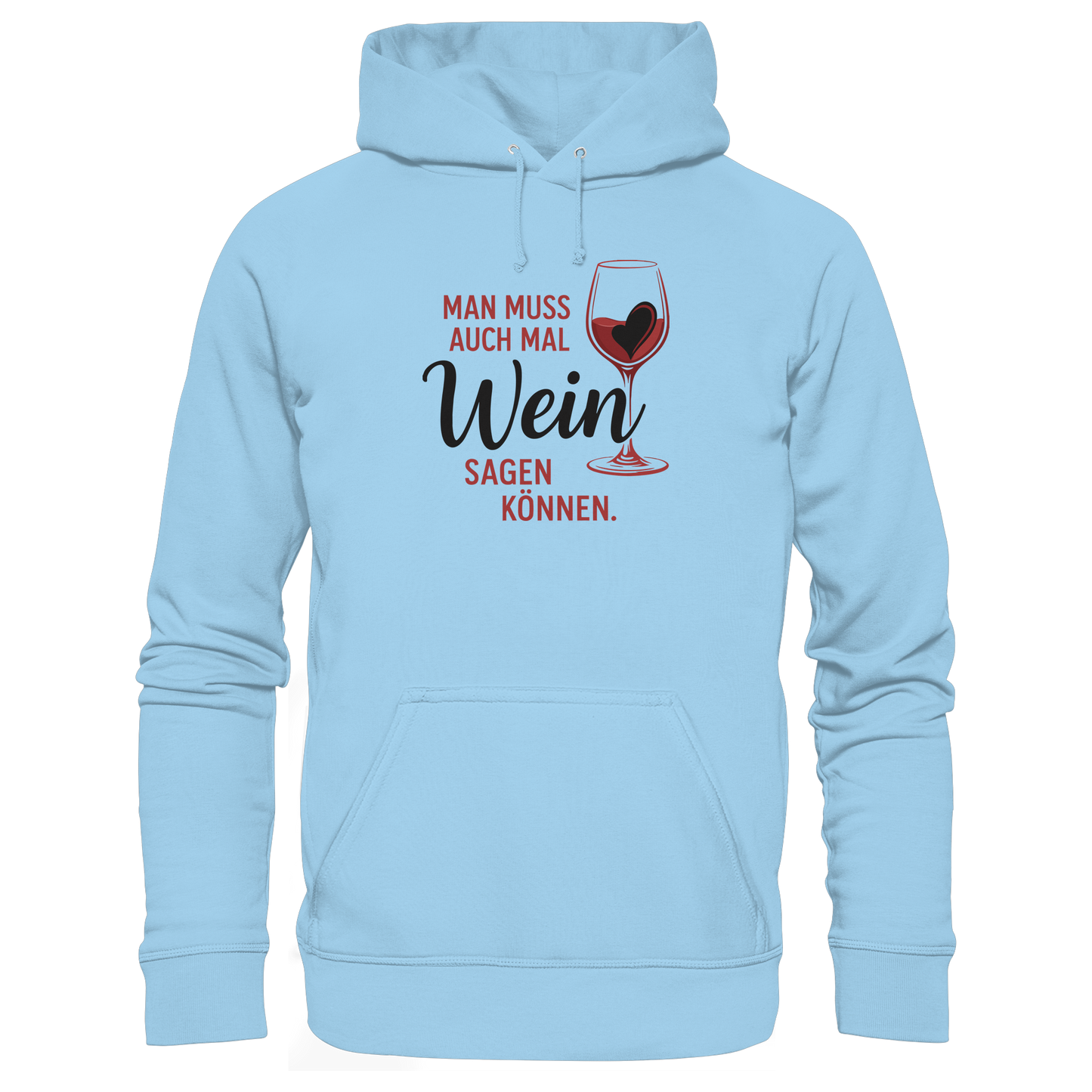 Wein sagen - Organic Basic Hoodie