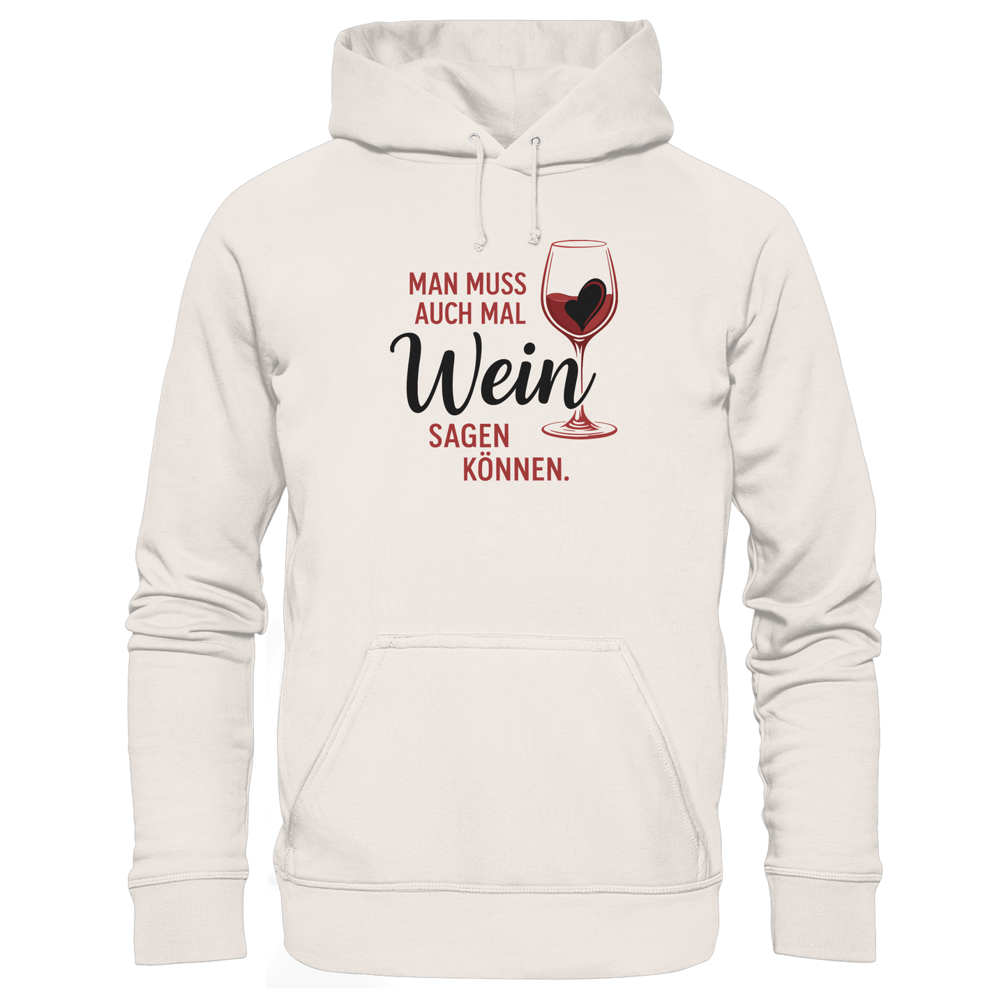 Wein sagen - Organic Basic Hoodie