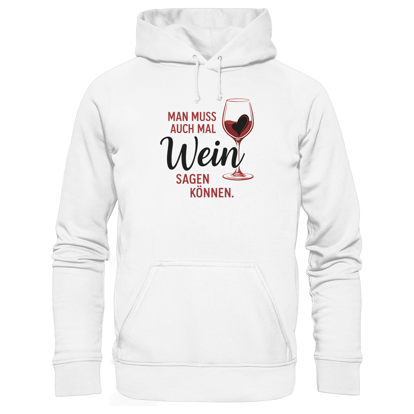 Wein sagen - Organic Basic Hoodie